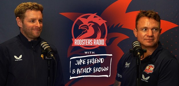 Roosters Radio - Jake Friend & Patrick Brown