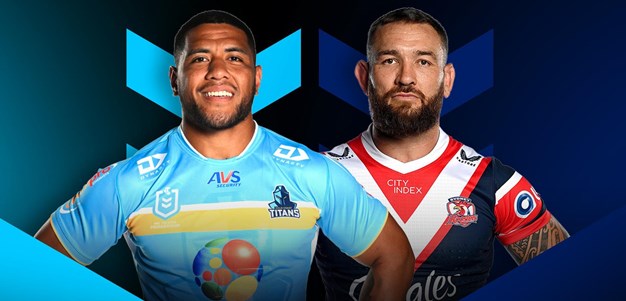 Match Preview | Titans v Roosters: Round 25