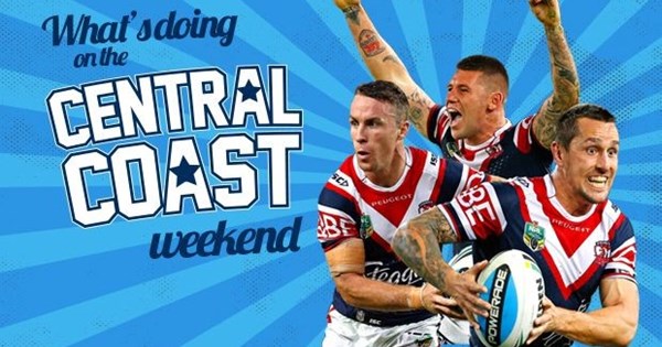 What's Doing on the Central Coast | Roosters