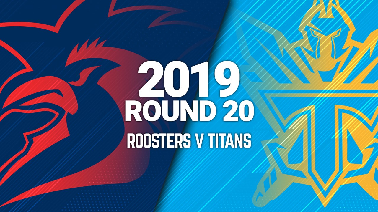 Full Match, Roosters v Titans