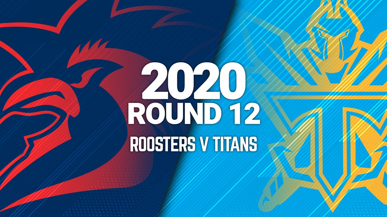 Full Match, Roosters v Titans